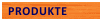 Produkte